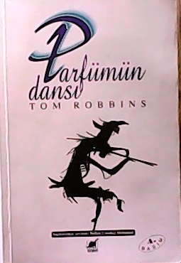 Parfümün Dansı - Tom Robbins- | Yeni ve İkinci El Ucuz Kitabın Adresi