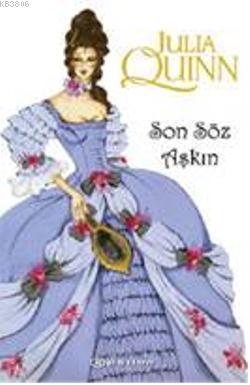 Son Söz Aşkın - Julia Quinn- | Yeni ve İkinci El Ucuz Kitabın Adresi