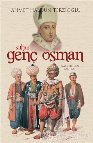 Sultan Genç Osman - Ahmet Haldun Terzioğlu | Yeni ve İkinci El Ucuz Ki