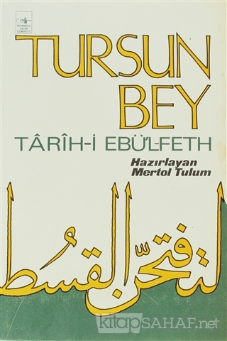 Tarih-i Ebü'l-Feth - Tursun Bey- | Yeni ve İkinci El Ucuz Kitabın Adre