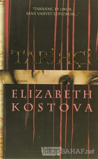 Tarihçi - Elizabeth Kostova | Yeni ve İkinci El Ucuz Kitabın Adresi