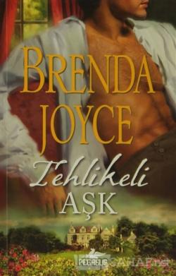 Tehlikeli Aşk - Brenda Joyce | Yeni ve İkinci El Ucuz Kitabın Adresi
