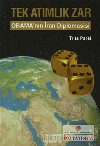 Tek Atımlık Zar : Obama'nın İran Diplomasisi - Trita Parsi- | Yeni ve 