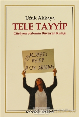 Tele Tayyip - Ufuk Akkaya- | Yeni ve İkinci El Ucuz Kitabın Adresi