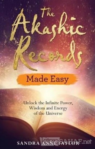 The Akashic Records - Made Easy - Sandra Anne Taylor | Yeni ve İkinci 