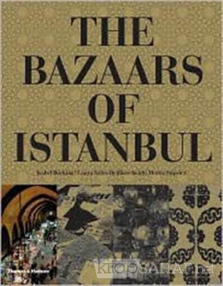The Bazaars of Istanbul - Kolektif- | Yeni ve İkinci El Ucuz Kitabın A