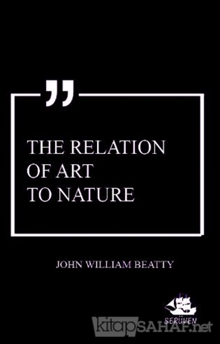 The Relation of Art to Nature - John William Beatty | Yeni ve İkinci E