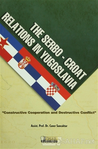 The Serbo Croat Relations in Yugoslavia - Caner Sancaktar- | Yeni ve İ