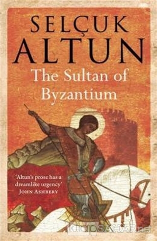 The Sultan of Byzantium - Selçuk Altun | Yeni ve İkinci El Ucuz Kitabı