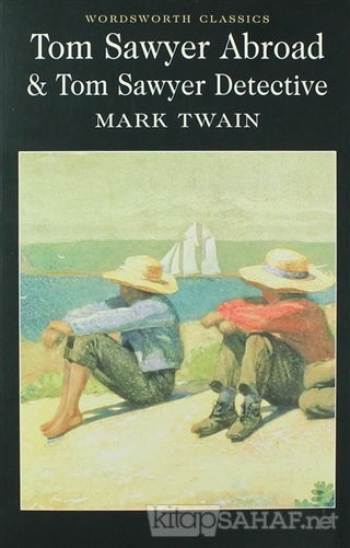 Tom Sawyer Abroad & Tom Sawyer Detective - Mark Twain- | Yeni ve İkinc