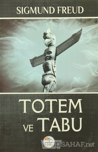 Totem ve Tabu - Sigmund Freud- | Yeni ve İkinci El Ucuz Kitabın Adresi