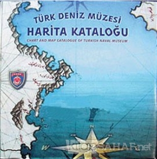 Türk Deniz Müzesi Harita Kataloğu (Ciltli Şömizli) - Chart and Map Cat