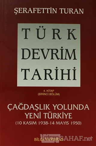 Türk Devrim Tarihi 4. Kitap Birinci Bölüm - Şerafettin Turan- | Yeni v