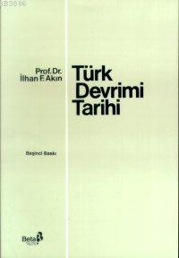 Türk Devrim Tarihi - İlhan F. Akın- | Yeni ve İkinci El Ucuz Kitabın A