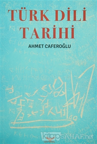 Türk Dili Tarihi - Ahmet Caferoğlu | Yeni ve İkinci El Ucuz Kitabın Ad