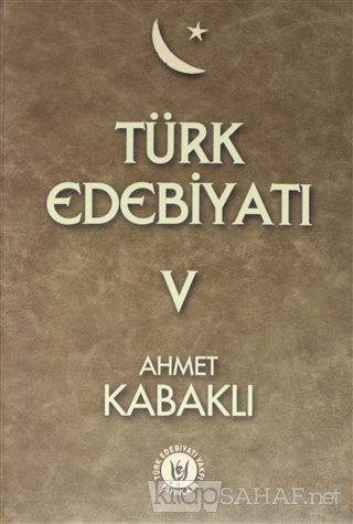 Türk Edebiyatı Cilt 5 (Ciltli) - Ahmet Kabaklı | Yeni ve İkinci El Ucu