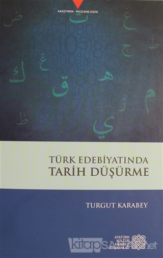 Türk Edebiyatında Tarih Düşürme - Turgut Karabey | Yeni ve İkinci El U