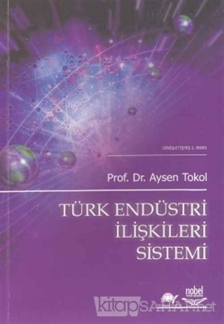 Türk Endüstri İlişkileri Sistemi - Aysen Tokol | Yeni ve İkinci El Ucu