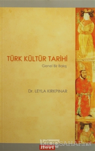 Türk Kültür Tarihi - Leyla Kırkpınar | Yeni ve İkinci El Ucuz Kitabın 