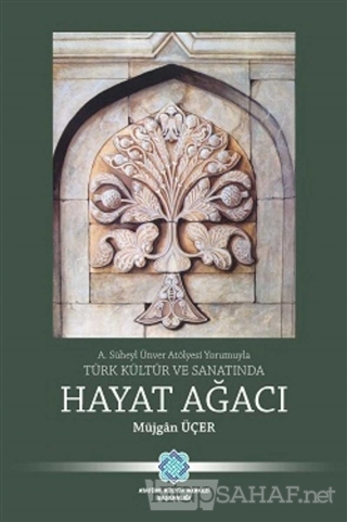 Türk Kültür ve Sanatında Hayat Ağacı - Müjgan Üçer | Yeni ve İkinci El