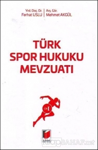 Türk Spor Hukuku Mevzuatı Cilt: 1 (Ciltli) - Ferhat Uslu | Yeni ve İki
