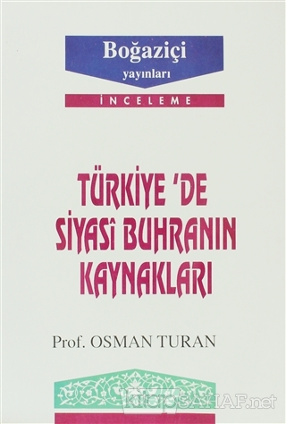Türkiye'de Siyasi Buhranın Kaynakları - Osman Turan- | Yeni ve İkinci 