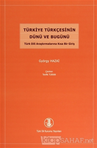 Türkiye Türkçesinin Dünü ve Bugünü - György Hazai- | Yeni ve İkinci El