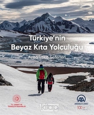 Türkiye'nin Beyaz Kıta Yolculuğu - Kolektif | Yeni ve İkinci El Ucuz K