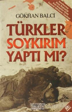 Türkler Soykırım Yaptı mı? - Gökhan Balcı | Yeni ve İkinci El Ucuz Kit