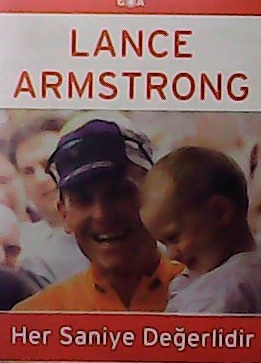 Her Saniye Değerlidir - Lance Armstrong | Yeni ve İkinci El Ucuz Kitab