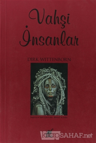 Vahşi İnsanlar - Dirk Wittenborn- | Yeni ve İkinci El Ucuz Kitabın Adr
