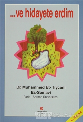 Ve Hidayete Erdim - Muhammed Et-Tiycani Es-semavi | Yeni ve İkinci El 