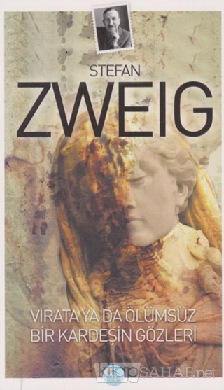 Vırata Ya Da Ölümsüz Bir Kardeşin Gözleri - Stefan Zweig | Yeni ve İki