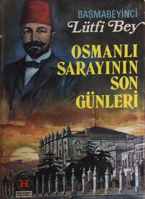 Osmanlı Sarayının Son Günleri - Lütfi Simavi | Yeni ve İkinci El Ucuz 