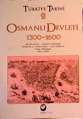 TÜRKİYE TARİHİ 2 OSMANLI DEVLETİ 1300-1600 - Metin Kunt- | Yeni ve İki
