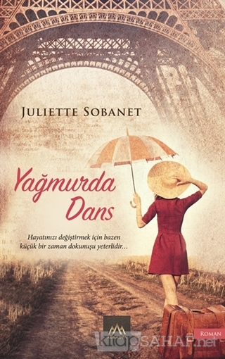 Yağmurda Dans - Juliette Sobanet | Yeni ve İkinci El Ucuz Kitabın Adre