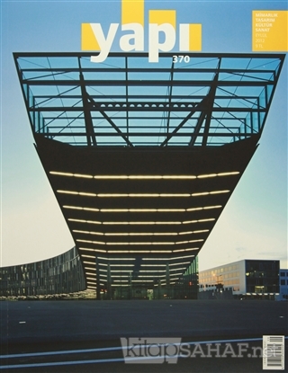 Yapı Dergisi Sayı: 370 Mimarlık Tasarım Kültür Sanat Eylül 2012 - Kole