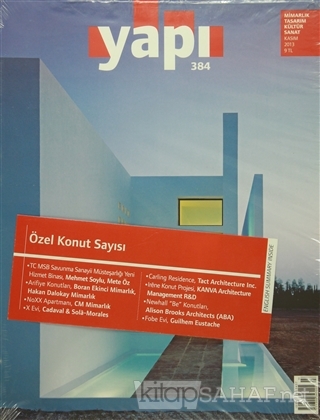 Yapı Dergisi Sayı : 384 / Mimarlık Tasarım Kültür Sanat Kasım 2013 - K