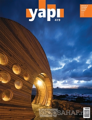 Yapı Dergisi Sayı : 419 / Mimarlık Tasarım Kültür Sanat Ekim 2016 - Ko