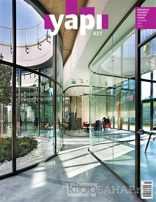 Yapı Dergisi Sayı : 427 / Mimarlık Tasarım Kültür Sanat Haziran 2017 -