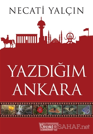 Yazdığım Ankara - Necati Yalçın | Yeni ve İkinci El Ucuz Kitabın Adres
