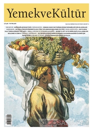 Yemek ve Kültür Üç Aylık Dergi Sayı: 48 Yaz 2017 - Kolektif | Yeni ve 