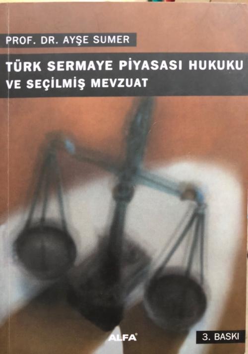 türk sermaye piyasası hukuku ve seçilmiş mevzuat - Ayşe Sumer | Yeni v