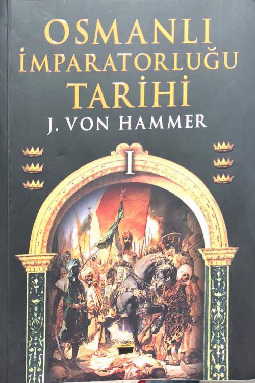 Osmanlı İmparatorluğu Tarihi 3 Cilt Takım - J. Von Hammer | Yeni ve İk
