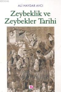 Zeybeklik ve Zeybekler Tarihi - Ali Haydar Avcı | Yeni ve İkinci El Uc