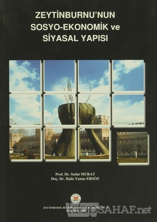 Zeytinburnu'nun Sosyo-Ekonomik ve Siyasal Yapısı - Halis Yunus Ersöz- 
