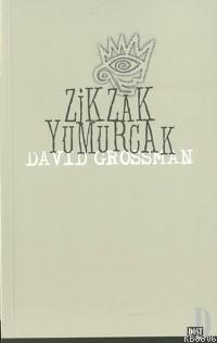 Zik Zak Yumurcak - David Grossman- | Yeni ve İkinci El Ucuz Kitabın Ad
