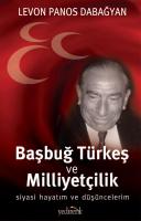 Başbuğ Türkeş ve Milliyetçilik Başbuğ Türkeş ve Milliyetçilik