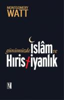 Günümüzde İslam ve Hıristiyanlık Günümüzde İslam ve Hıristiyanlık