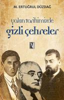Yakın Tarihimizden Gizli Çehreler Yakın Tarihimizden Gizli Çehreler